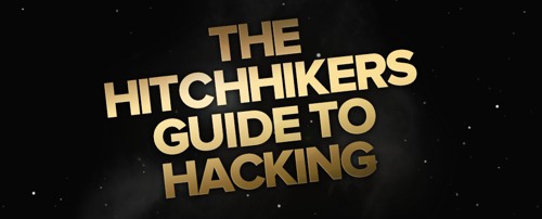 The Hitchhiker’s Guide to Hacking{{}}